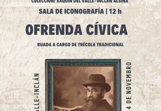 A ofrenda cívica e segunda exposición na homenaxe a Valle-Inclán terán lugar no 4 de novembro